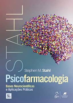 Psicofarmacologia Clínica - Bases Neurocientíficas e Aplicações Práticas