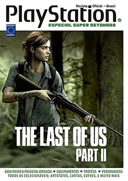 Especial Super Detonado PlayStation - The Last Of Us Part II