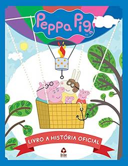 Peppa Pig - Livro a história oficial