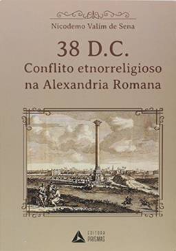 38 d.C. - O conflito etnorreligioso na Alexandria romana