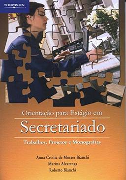 Orientação para estágio em secretariado: Trabalhos, Projetos e Monografias