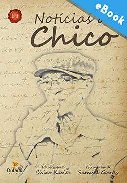 Notícias de Chico (Série Estudos Doutrinários)