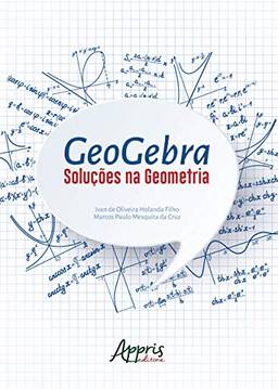 Geogebra: soluções na geometria