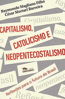 Capitalismo, catolicismo e neopentecostalismo:: reflexões para o futuro do Brasil
