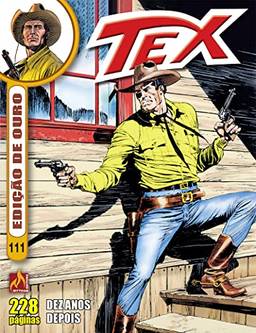 Tex edição de ouro Nº 111: Dez anos depois