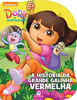 Dora, a Aventureira - A história da grande galinha vermelha