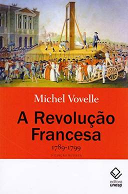 A Revolução Francesa 1789-1799 - 2ª edição: 1789-1799
