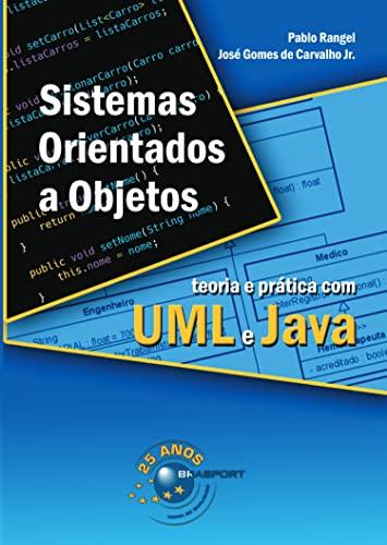 Sistemas Orientados a Objetos: teoria e prática com UML e Java