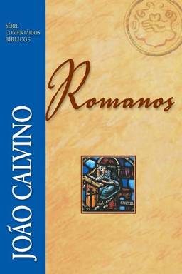 Romanos (Série Comentários Bíblicos)