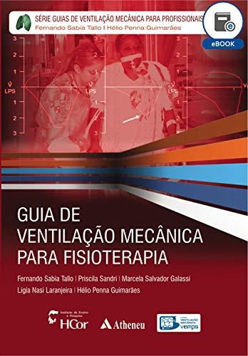 Guia de Ventilação Mecânica para Fisioterapia (eBook) (Serie Guias De Ventilacao Meca)