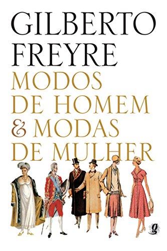 Modos de homem e modas de mulher (Gilberto Freyre)