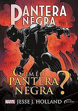 PANTERA NEGRA: QUEM É O PANTERA NEGRA? (Marvel)