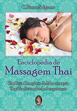 Enciclopédia de massagem Thai: Um guia completo de Massoterapia Thai tradicional de acupressura