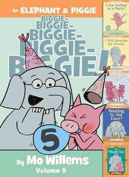 An Elephant & Piggie Biggie!, Volume 5