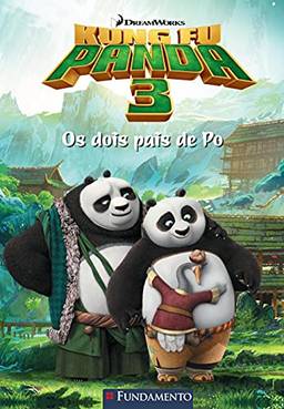 Kung Fu Panda 3. Os Dois Pais de Po