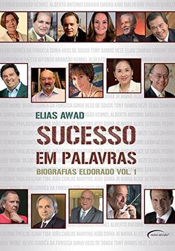Sucesso em Palavras. Biografias Eldorado - Volume 1