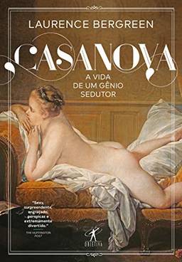 Casanova: A vida de um gênio sedutor