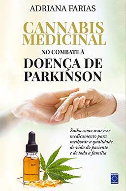 Cannabis Medicinal - No Combate à Doença de Parkinson