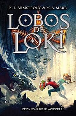 Lobos de Loki (Crônicas de Blackwell Livro 1)