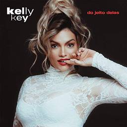 Kelly Key - Do Jeito Delas