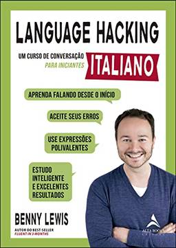 Language hacking - Italiano: Um curso de conversação para iniciantes