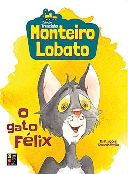 Monteiro Lobato o Gato Félix
