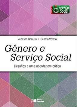 GÊNERO E SERVIÇO SOCIAL - Coleção Serviço Social
