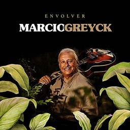 CD Marcio Greyck - Envolver