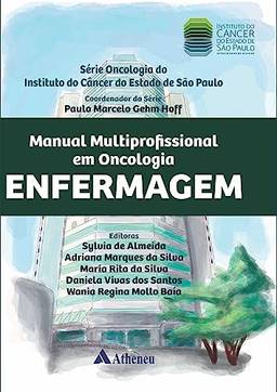 Manual Multiprofissional em Oncologia - Volume Enfermagem (eBook)