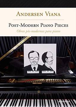 Obras pós-modernas para piano: Bilíngue (Inglês-Português)