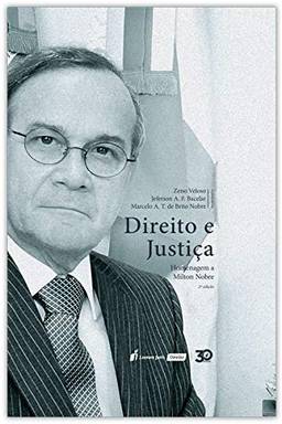 Direito e Justiça – Homenagem a Milton Nobre – 2ª Ed. – 2019