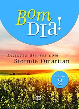 Bom dia 2: Leituras diárias com Stormie Omartian: Volume 2