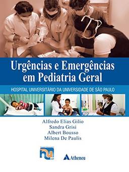 Urgências e Emergências em Pediatria Geral - HU-USP (eBook)