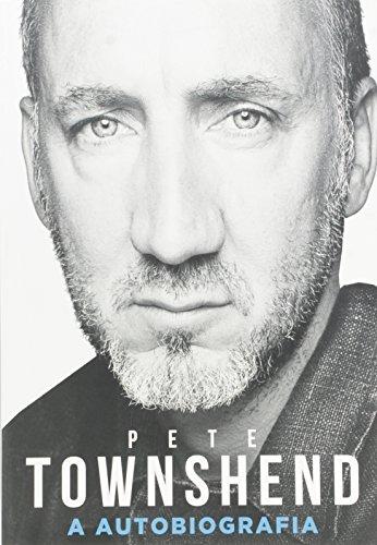 Pete Townshend - a Autobiografia