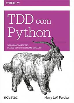 TDD com Python: Siga o Bode dos Testes: Usando Django, Selenium e JavaScript