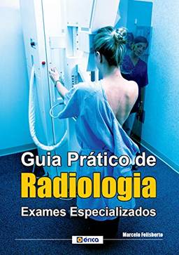 Guia PráTico De Radiologia - Exames Especializados