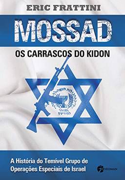 Mossad os Carrascos do Kidon: Os Carrascos Do Kidon