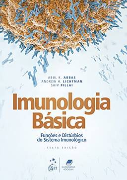 Imunologia Básica - Funções e Distúrbios do Sistema Imunológico