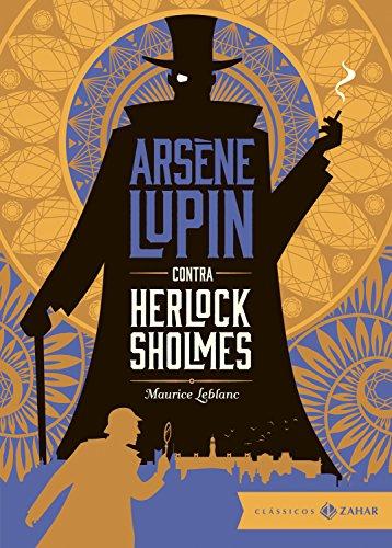 Arsène Lupin contra Herlock Sholmes: edição bolso de luxo (Clássicos Zahar)