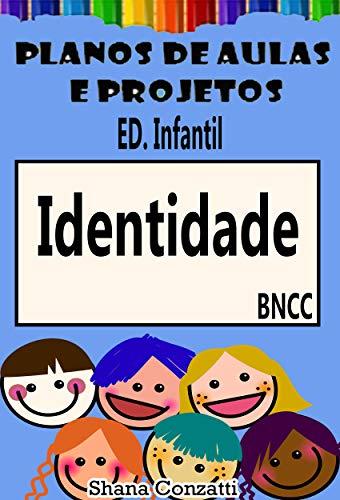 Identidade e Nome Próprio - Plano de Aula BNCC (Projetos Pedagógicos - BNCC)