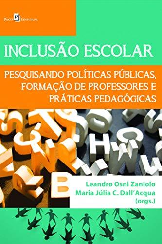 Inclusão Escolar: Pesquisando Políticas Públicas, Formação de Professores e Práticas Pedagógicas