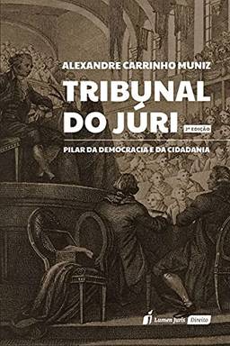 Tribunal Do Júri: Pilar Da Democracia E Da Cidadania - 2ª Ed. - 2021