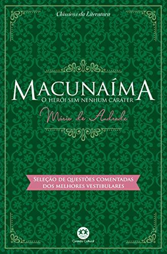 Macunaíma - O herói sem nenhum caráter: Com questões comentadas de vestibular