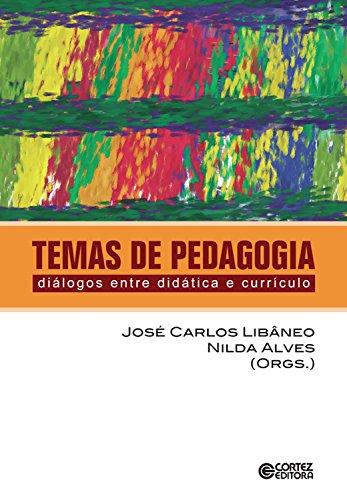 Temas de pedagogia: Diálogios entre didática e currículo