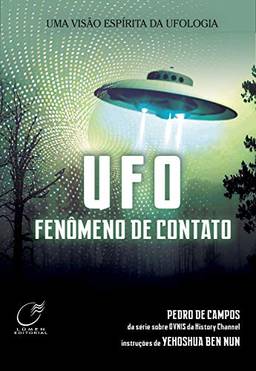 UFO - Fenômeno de contato: Uma visão espírita da Ufologia