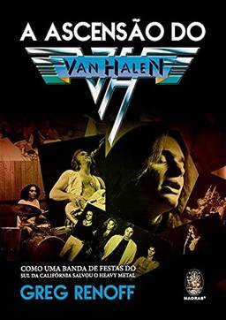 A ascensão de Van Halen: Como uma banda de festas do sul da Califórnia salvou o heavy metal