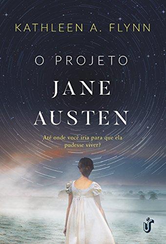 O Projeto Jane Austen: Até onde você iria para que ela pudesse viver?