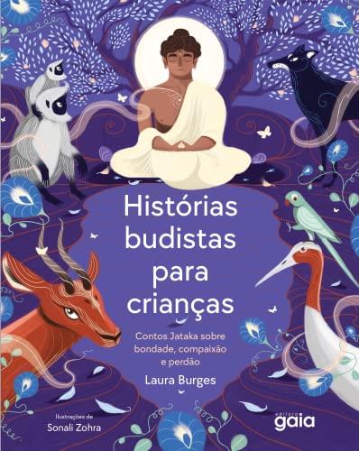 Histórias budistas para crianças: contos Jataka sobre bondade, compaixão e perdão