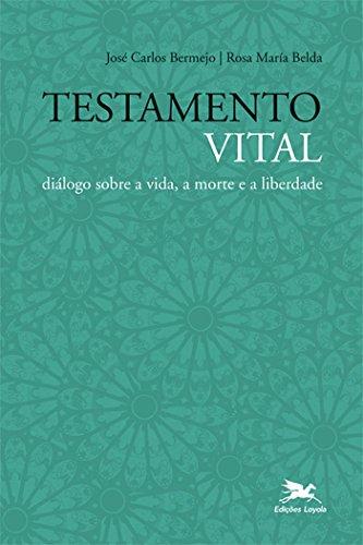 Testamento vital: Diálogo sobre a vida, a morte e a liberdade