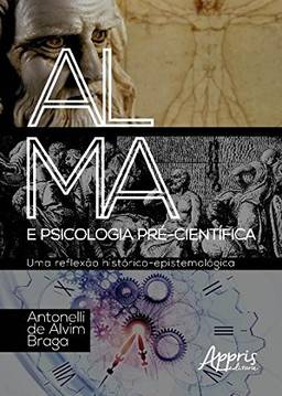 Alma e psicologia pré-científica: uma reflexão histórico-epistemológica